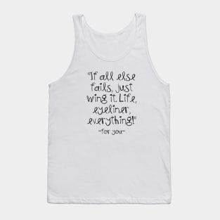 Life, eyeliner, everything! Tank Top